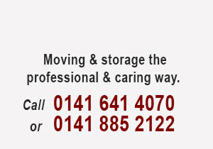 Moving & storing the professional & caring way. Call 0141 641 4070 or 0141 885 2122